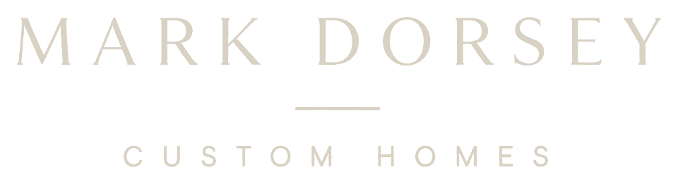 Mark Dorsey Custom Homes